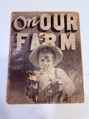 Vintage 1932 “On Our Farm” Children’s Photo Book – Saalfield Publishing